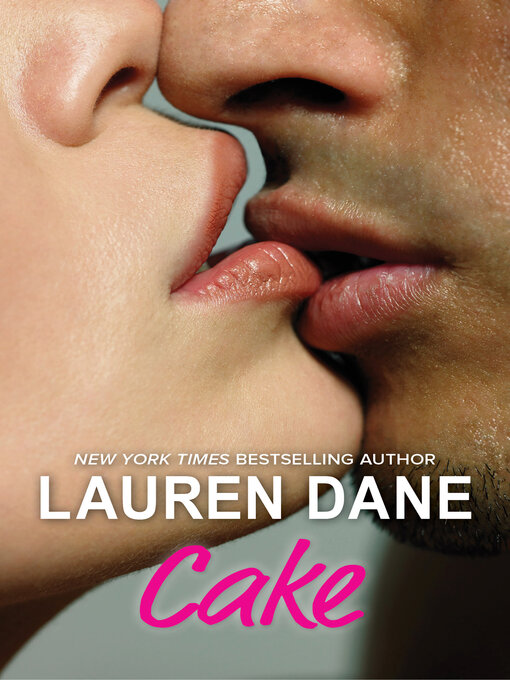 Title details for Cake by Lauren Dane - Available